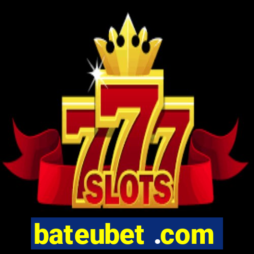 bateubet .com